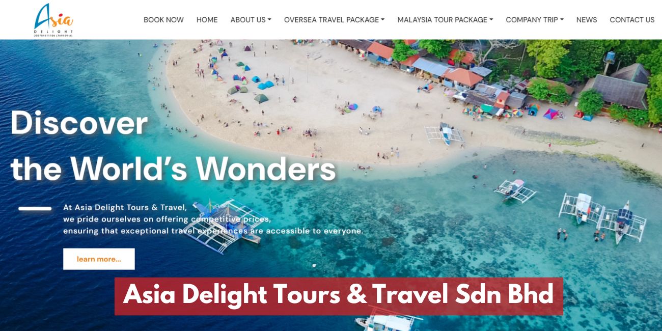 Affordable and Customizable Travel Packages by Asia Delight Tours & Travel Sdn Bhd